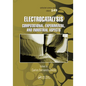 Electrocatalysis: Computational, Experimental, and Industrial Aspects - Paperback