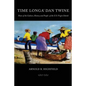 Time Longa' Dan Twine: Notes on the Culture, History, and People of the U.S. Virgin Islands - Paperback