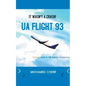 UA Flight 93.It Wasn't A Crash - Paperback