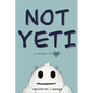 Not Yeti: A Story of IVF - Paperback