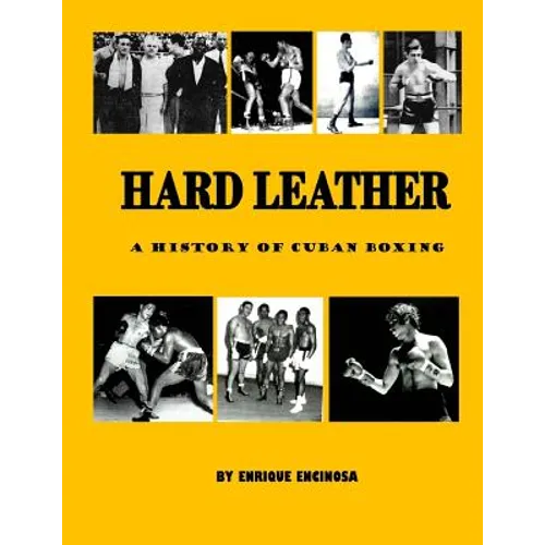 Hard Leather: A History of Cuban Boxing - Paperback