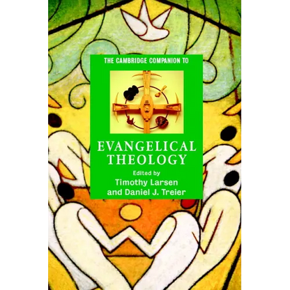 The Cambridge Companion to Evangelical Theology - Paperback