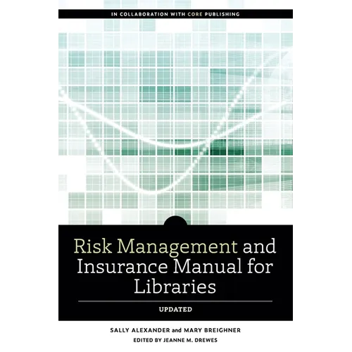 Risk and Insurance Management Manual for Libraries, Updated - Paperback