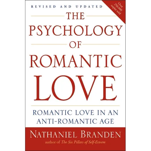 The Psychology of Romantic Love: Romantic Love in an Anti-Romantic Age - Paperback