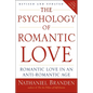 The Psychology of Romantic Love: Romantic Love in an Anti-Romantic Age - Paperback
