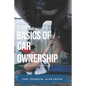 Introduction to Basics of Car Ownership: Auto mechanics Fundamentals - Paperback