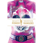 Mighty Morphin Power Rangers: The Pink Ranger Deluxe Edition - Hardcover