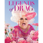 Legends of Drag: Queens of a Certain Age - Hardcover