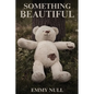 Something Beautiful - Paperback