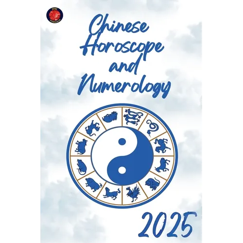 Chinese Horoscope and Numerology 2025 - Paperback