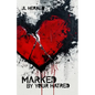 Marked By Your Hatred - Paperback