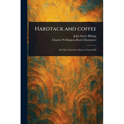 Hardtack and Coffee - Paperback