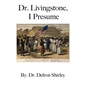 Dr. Livingstone, I Presume - Paperback