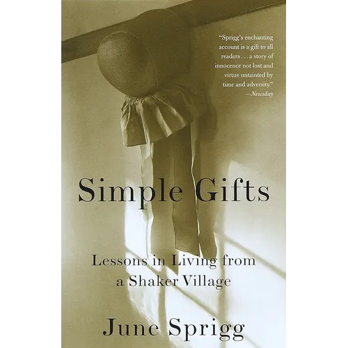 Simple Gifts: Lessons in Living from a Shaker Village - Paperback