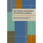 The Promise and Paradox of Civil Service Reform - Paperback