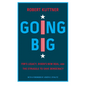 Going Big: FDR's Legacy, Biden's New Deal, and the Struggle to Save Democracy - Hardcover