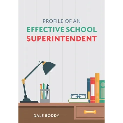 Profile of an Effective School Superintendent - Paperback