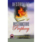 Destroying Destructive Prophecy - Paperback