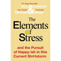 The Elements of Stress and the Pursuit of Happy-ish in this Current Sh*tstorm - Paperback