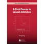 A First Course in Causal Inference - Hardcover
