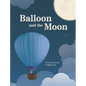Balloon and the Moon - Hardcover