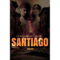 Santiago: Santiago Trilogy: Book One - Paperback