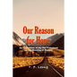 Our Reason for Hope: An Exposition of the Old Testament on the Meaning of History - Paperback