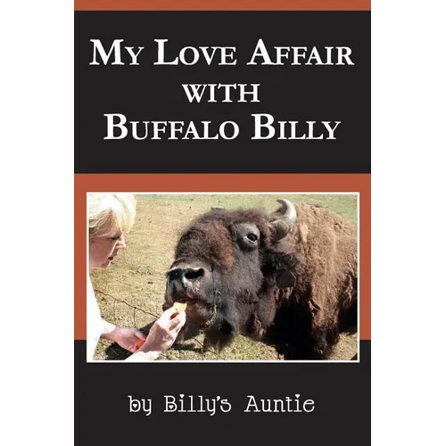 My Love Affair With Buffalo Billy - Paperback