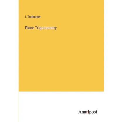 Plane Trigonometry - Paperback