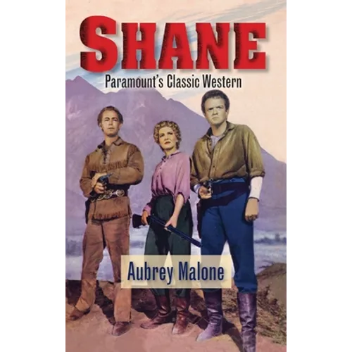 Shane - Paramount's Classic Western (hardback) - Hardcover