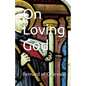 On Loving God - Paperback