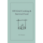 Off-Grid Cooking & Survival Food - Paperback