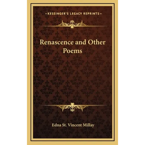Renascence and Other Poems - Hardcover