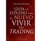 Guía de Estudio Para El Nuevo Vivir del Trading - Hardcover