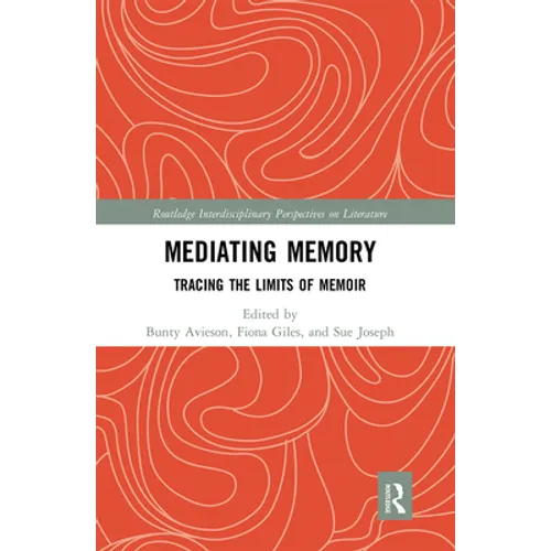 Mediating Memory: Tracing the Limits of Memoir - Paperback