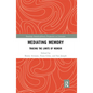 Mediating Memory: Tracing the Limits of Memoir - Paperback