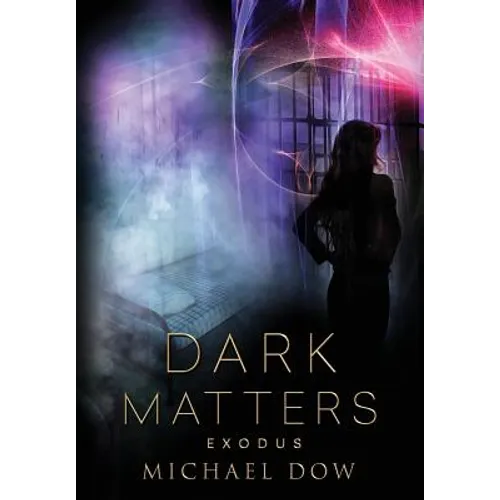 Dark Matters: Exodus (Dark Matters Trilogy Book 3) - Hardcover