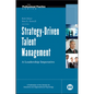 Strategy-Driven Talent Management: A Leadership Imperative - Hardcover