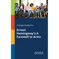 A Study Guide for Ernest Hemingway's A Farewell to Arms - Paperback