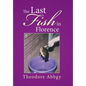 The Last Fish in Florence - Hardcover