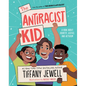 The Antiracist Kid: A Book about Identity, Justice, and Activism - Hardcover