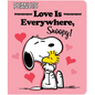 Love Is Everywhere, Snoopy! - Board Book