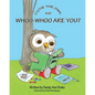 Cutie the Owl and Whoo-Whoo Are You? - Paperback