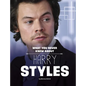 What You Never Knew about Harry Styles - Hardcover