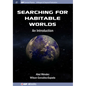 Searching for Habitable Worlds: An Introduction - Hardcover