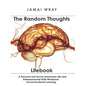 The Random Thoughts Lifebook: A Personal and Social Awareness Life and Entrepreneurial Skills Workbook - Paperback