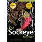 The Sockeye Mother - Hardcover