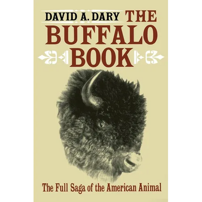 The Buffalo Book: The Full Saga Of The American Animal - Paperback