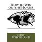 How to Win on the Horses - Paperback