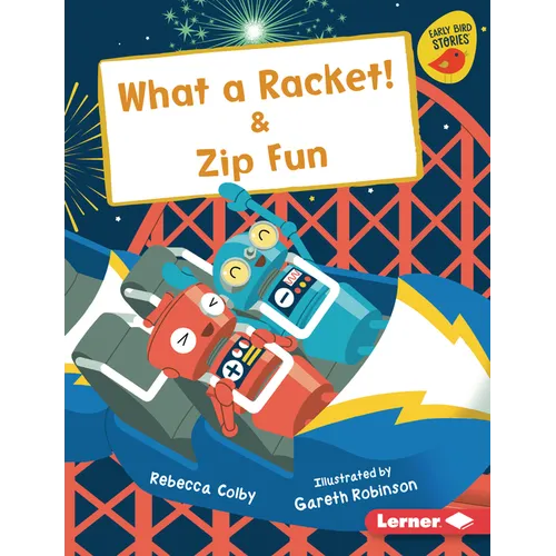What a Racket! & Zip Fun - Library Binding